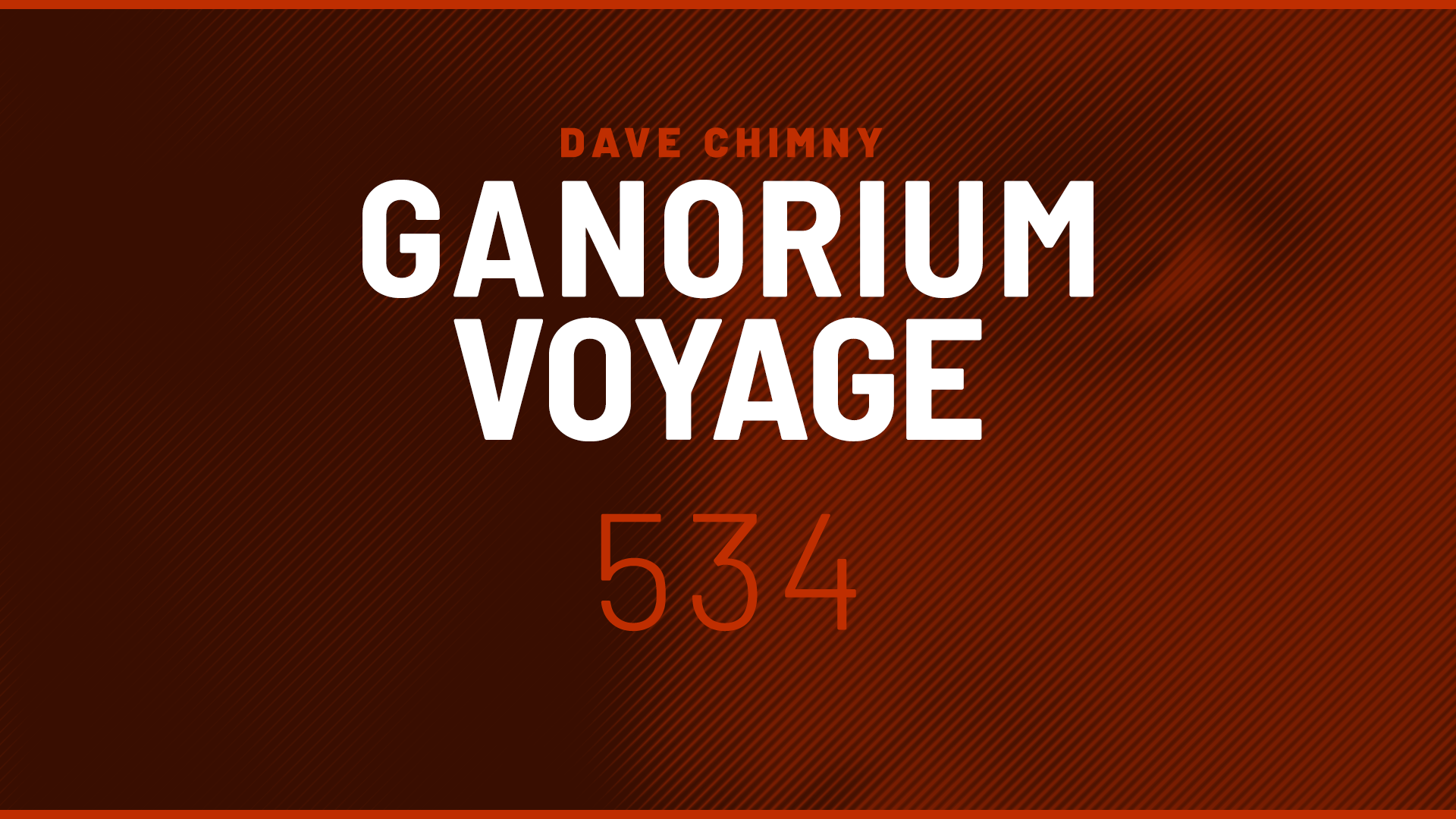 Dave Chimny – Ganorium Voyage 534 Andres Cuartas Andy Elliass BiXX Calvin O'Commor Cedric Lass Dave Steward David Broaders DJAMIXX Eximinds Joe Jury Julius Beat Miroslav Vrlik R3dub Razner Roman Messer Sue McLaren Super8 Tab Yepzone Yoshi Dave Chimny