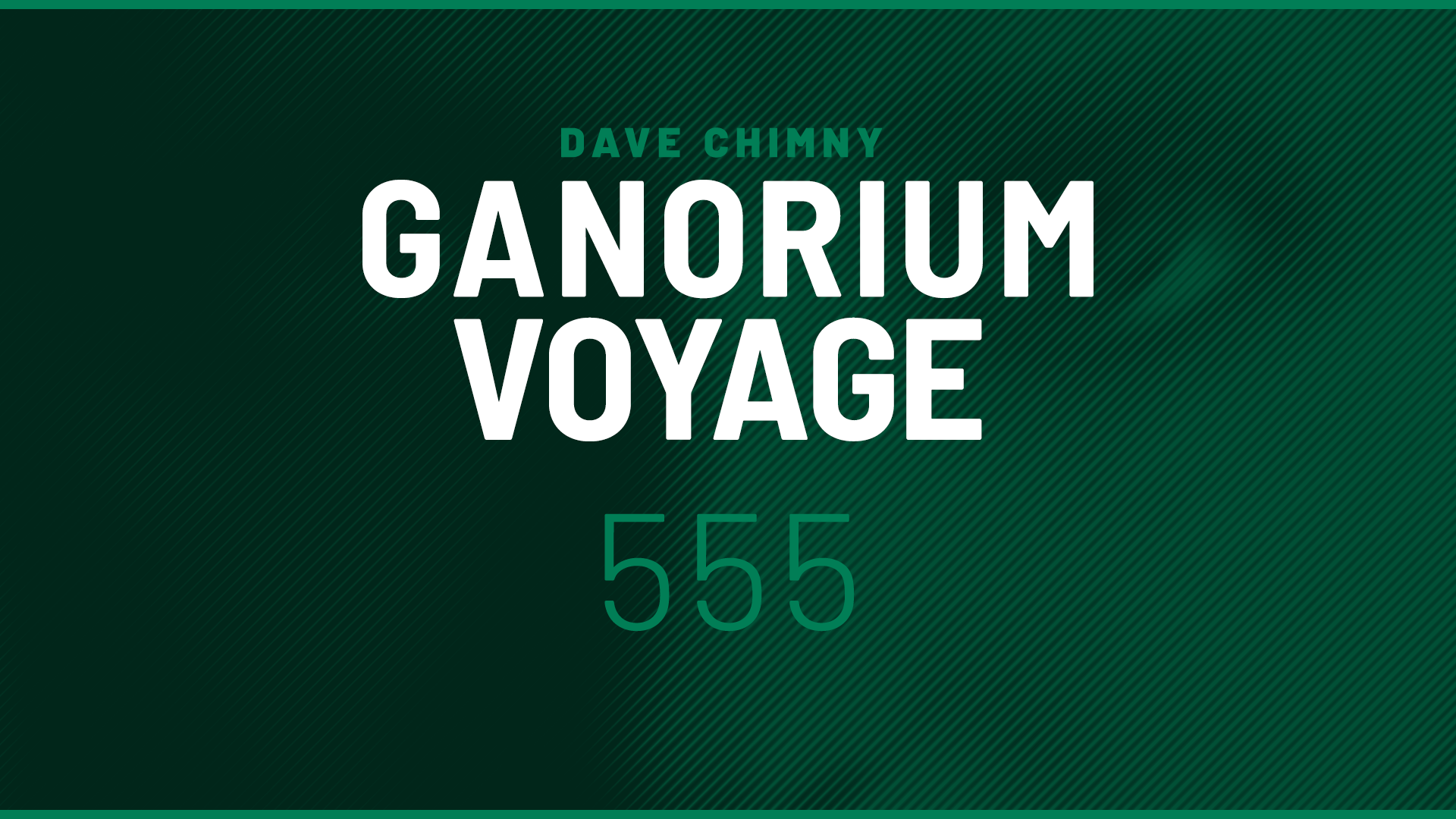 Dave Chimny – Ganorium Voyage, Teaser 555