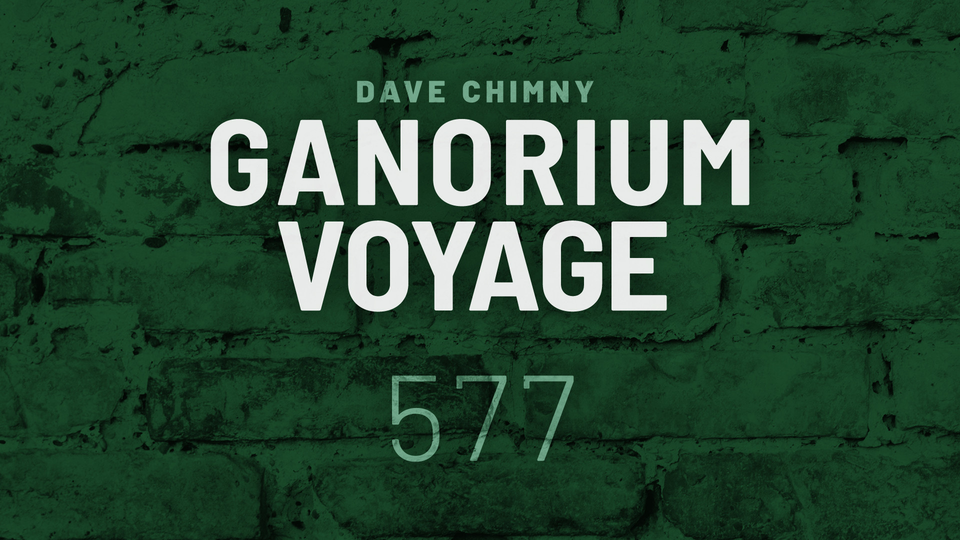 Dave Chimny – Ganorium Voyage, Teaser 577