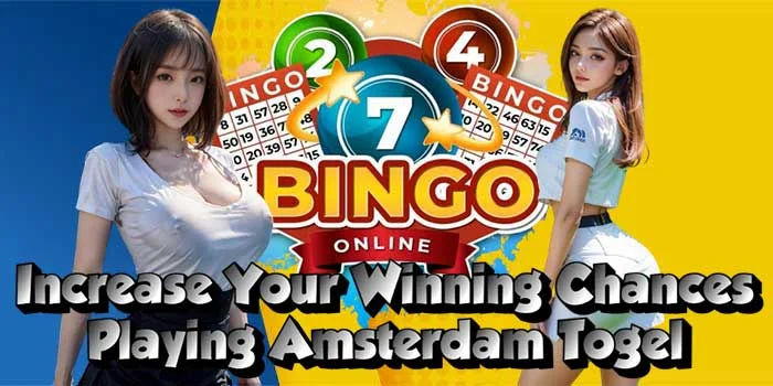 Increase Your Winning Chances Playing Amsterdam Togel