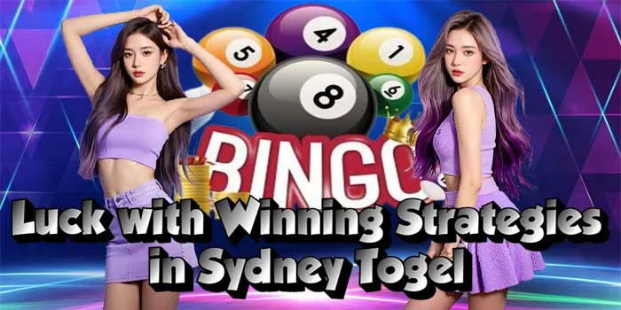  Luck with Winning Strategies in Sydney Togel 