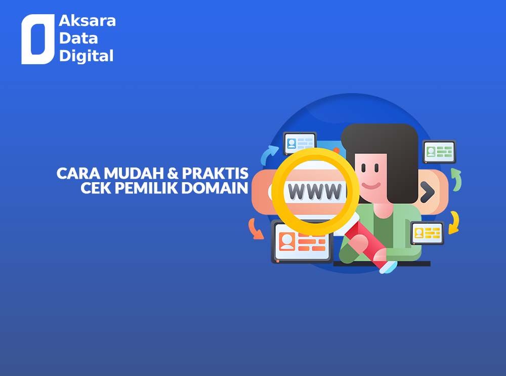 Cara Mudah dan Praktis Cek Pemilik Domain