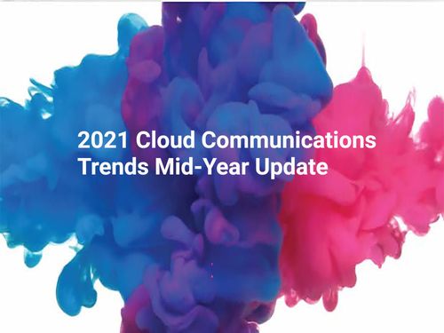 2021_Mid_Year_Cloud_Communications_Trends.jpg