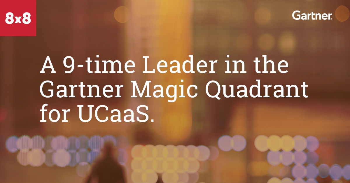 8x8 is a 9Time Gartner UCaaS Magic Quadrant Leader 8x8