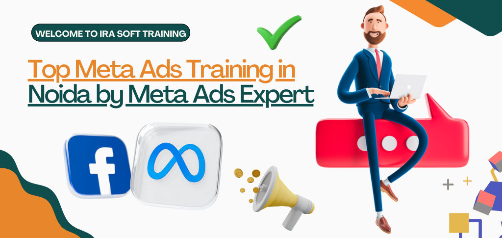 Top Meta Ads Training in Noida by Meta Ads Expert