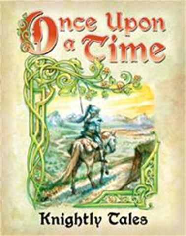 Atlas Games 1034 Once Upon A Time - Knightly Tales