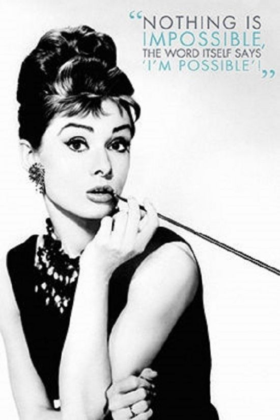NMR Distribution XPE160340 Audrey Hepburn - Nothing is Impossible Poster Print&#44; 24 x 36
