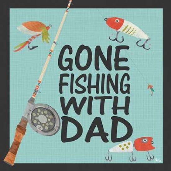 Sagebrush Fine Art PDXWC1623SMALL Gone Fishing with Dad Poster Print by Shanni Welsh&#44; 12 x 12 - Small
