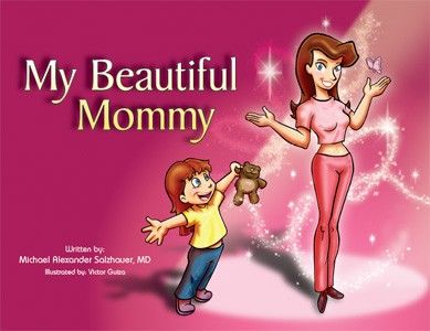 My Beautiful Mommy by Michael Salzhauer  M.D