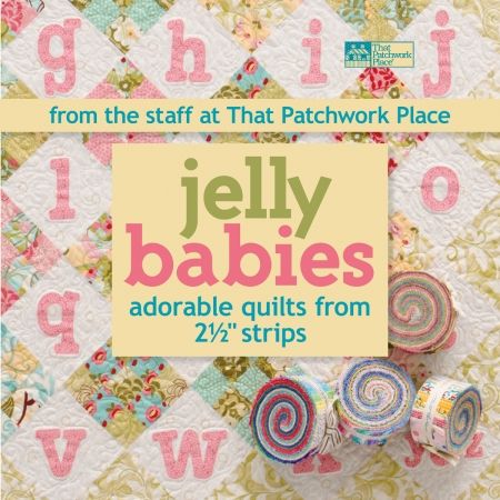 That Patchwork Place-Jelly Babies Adorable Quilts