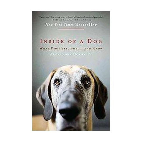 Inside of a Dog (Paperback) by Alexandra Horowitz