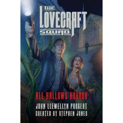 Lovecraft Squad : All Hallows Horror (Hardcover) (John Llewellyn Probert)