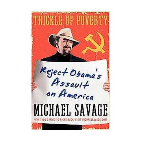 Trickle Up Poverty (Hardcover) by Michael Savage