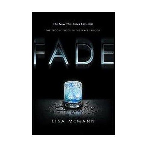 Fade ( Wake Trilogy) (Paperback) by Lisa Mcmann