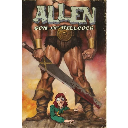 Allen, Son of Hellcock - by Gabe Koplowitz & Will Tracy (Hardcover)