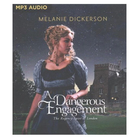 Dangerous Engagement (MP3-CD) (Melanie Dickerson)