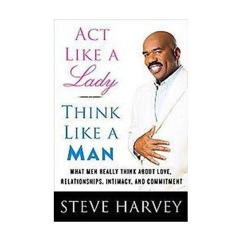 Act Like a Lady, Think Like a Man (Hardcover) by Steve Harvey