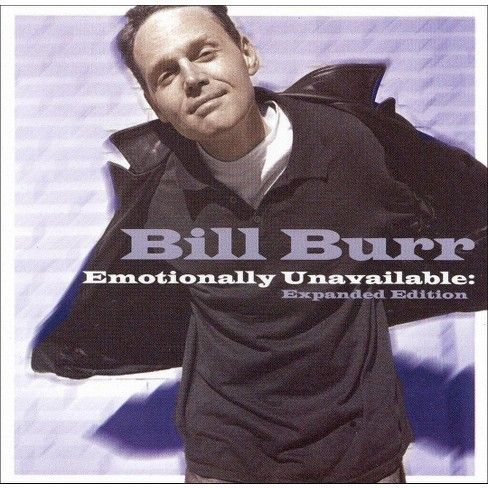 Bill Burr - Emotionally Unavailable:Expanded Edit (CD)