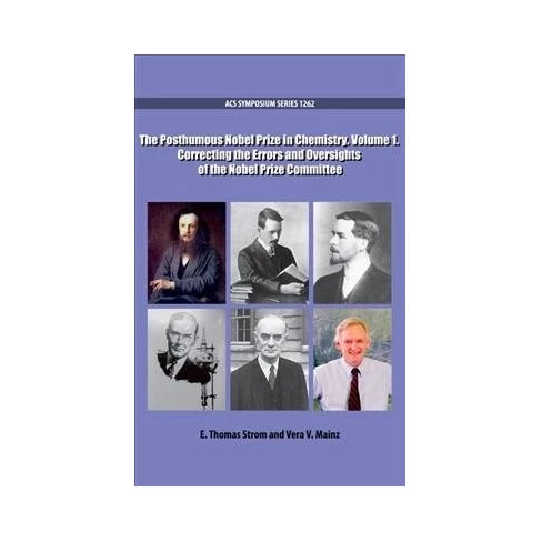 Posthumous Nobel Prize in Chemistry : Correcting the Errors and Oversights of the Nobel Prize Committee