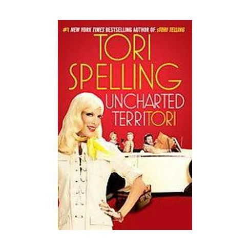 Uncharted Territori (Paperback) by Tori Spelling