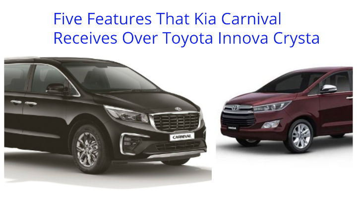Five Features That Kia Carnival Gets Over Toyota Innova Crysta
