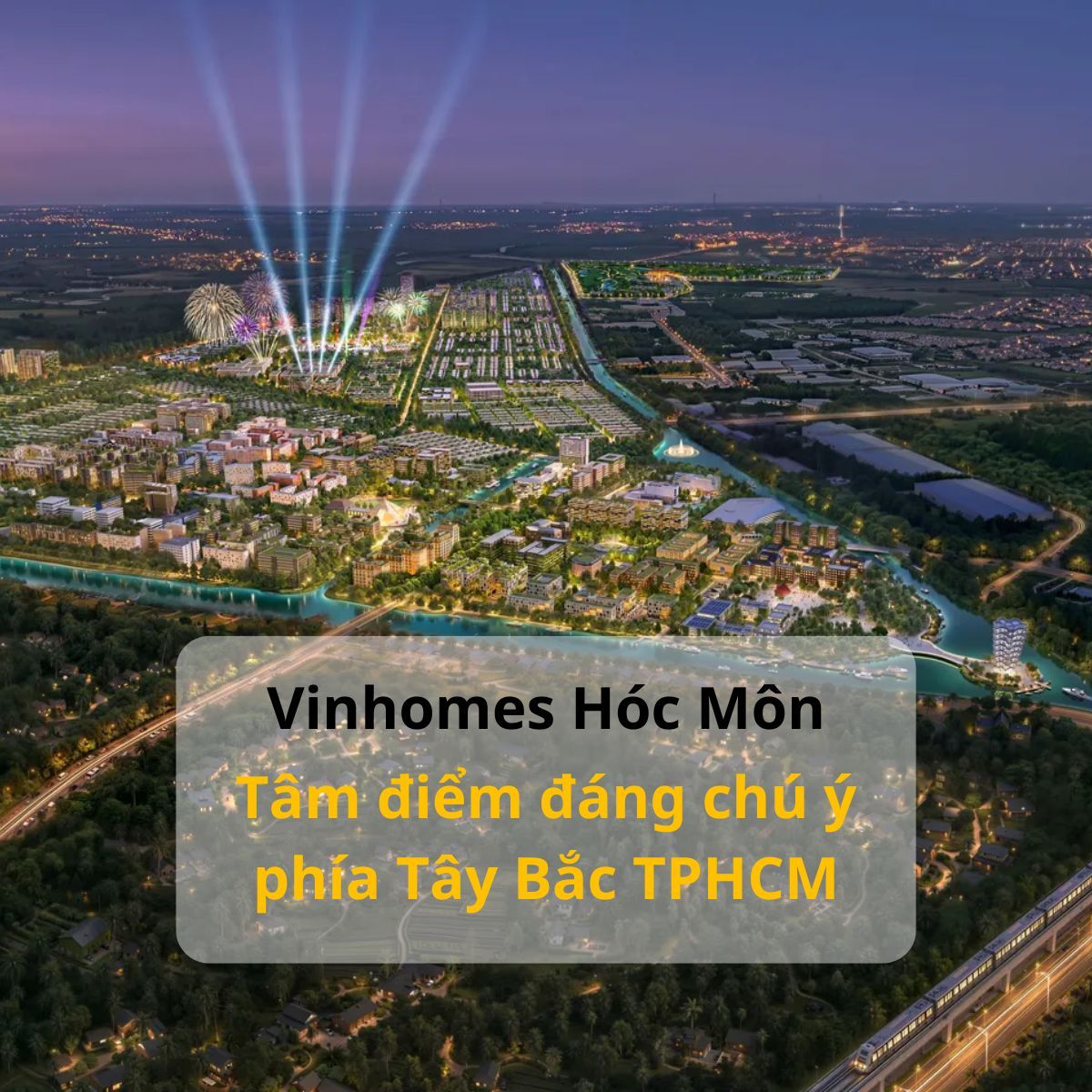 Vinhomes Hóc Môn: Tâm Điểm Đón Đầu Làn Sóng Đô Thị Hóa Phía Tây Bắc