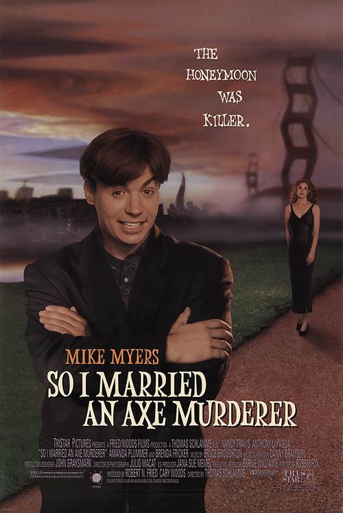 So I Married An Axe Murderer © TriStar Pictures. All Rights Reserved. So I Married An Axe Murderer