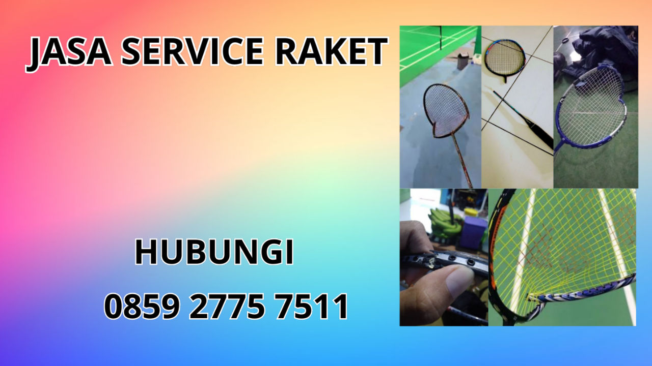0859-2775-7511 Jasa Service Raket Di Halmahera Tengah