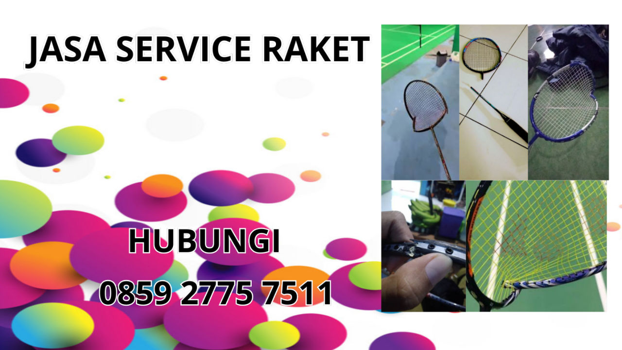 0859-2775-7511 Jasa Service Raket di Kecamatan Karangnunggal Kabupaten Tasikmalaya