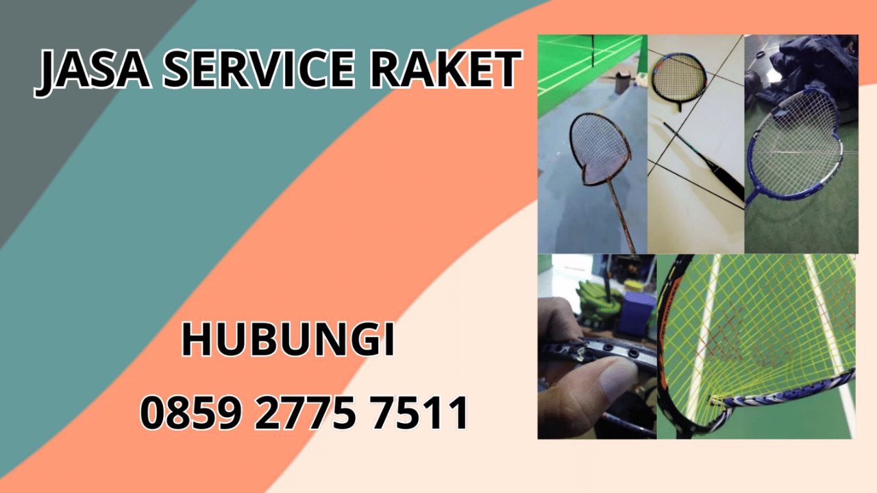 0859-2775-7511 Jasa Service Raket Di Gowa