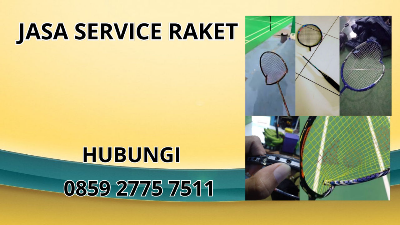 0859-2775-7511 Jasa Service Raket Di Puncak