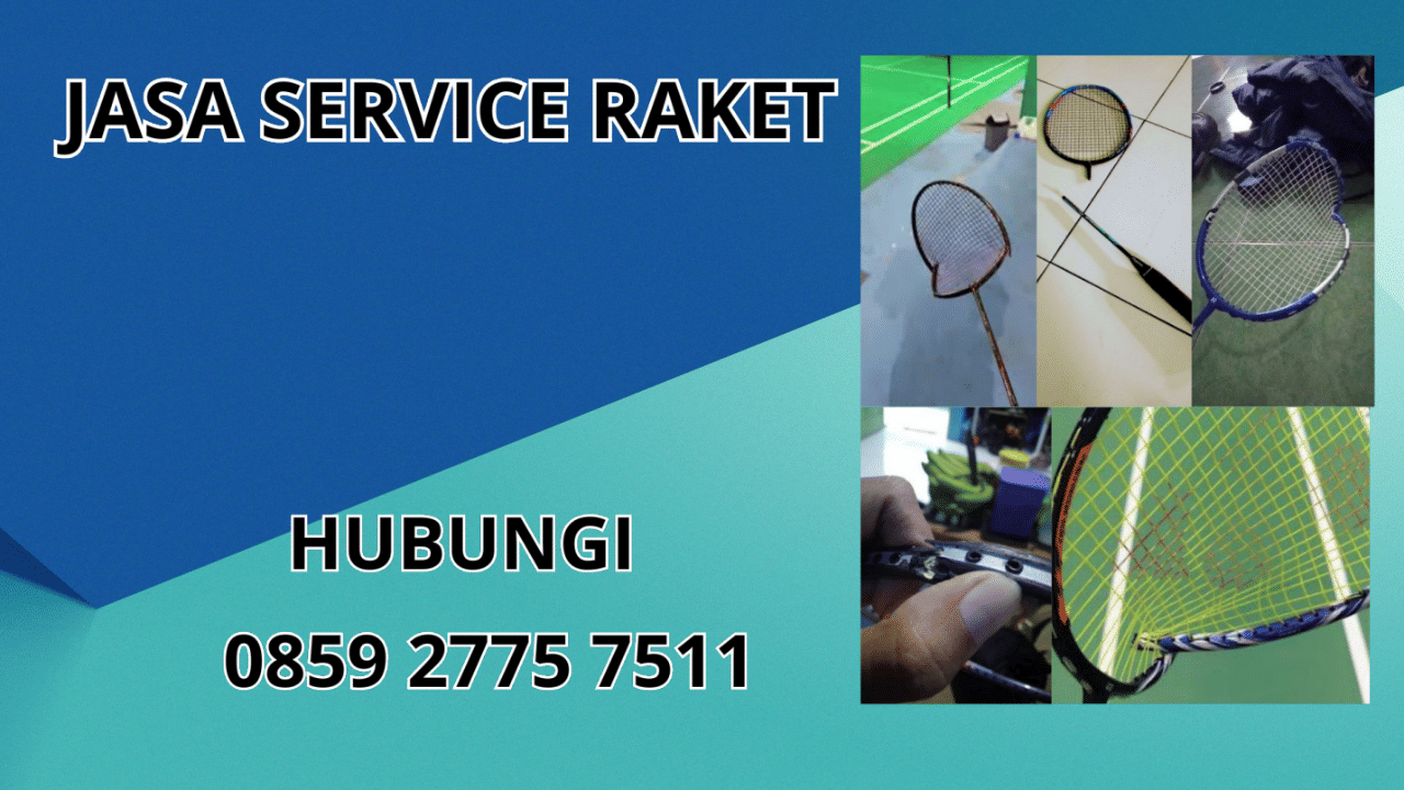 0859-2775-7511 Jasa Perbaikan Raket di Kecamatan Leuwisari Kabupaten Tasikmalaya