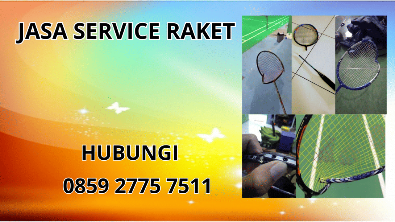 0859-2775-7511 Jasa Perbaikan Raket di Kecamatan Bojonggambir Kabupaten Tasikmalaya