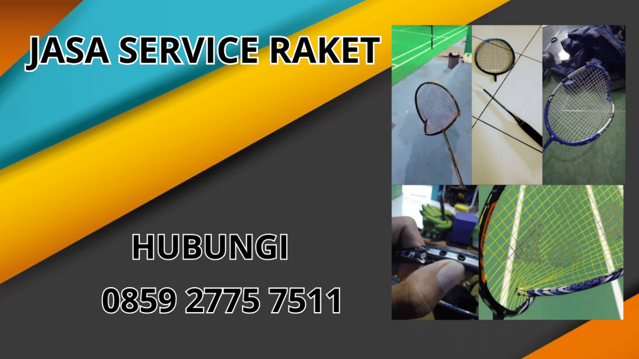 0859-2775-7511 Jasa Perbaikan Raket Di Samarinda