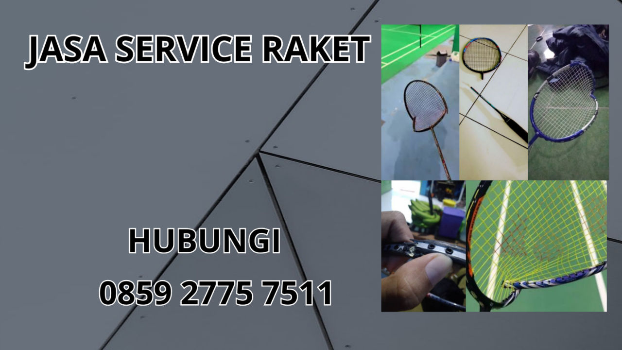0859-2775-7511 Jasa Service Raket di Kecamatan Cipatujah Kabupaten Tasikmalaya