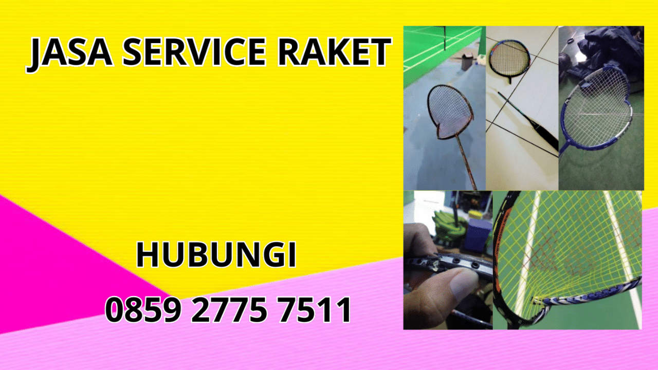 0859-2775-7511 Jasa Service Raket Di Bengkalis