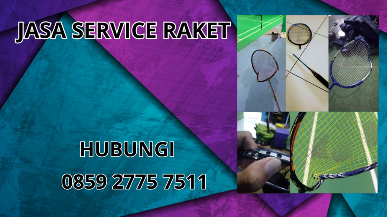 0859-2775-7511 Jasa Perbaikan Raket di Kecamatan Pancatengah Kabupaten Tasikmalaya