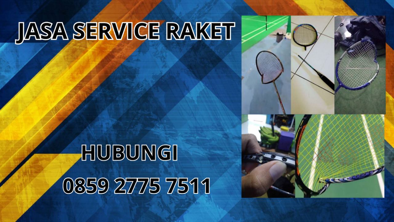 0859-2775-7511 Jasa Perbaikan Raket di Kecamatan Cikatomas Kabupaten Tasikmalaya