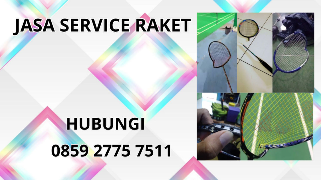 0859-2775-7511 Jasa Perbaikan Raket di Kecamatan Bungursari Kota Tasikmalaya