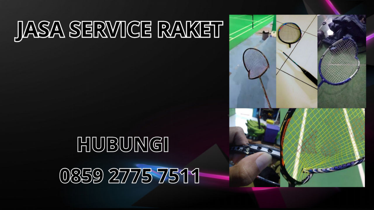 0859-2775-7511 Jasa Service Raket Di Labuhan Batu Selatan