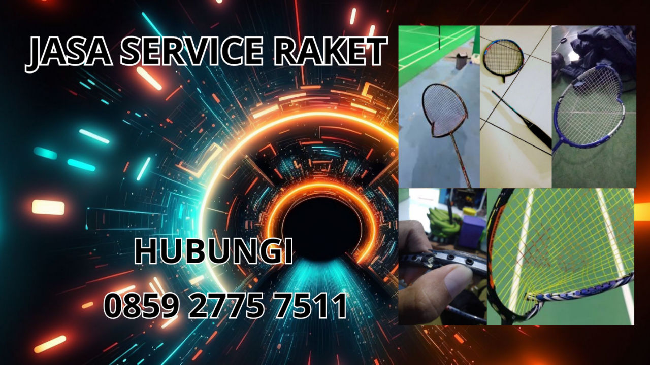 0859-2775-7511 Jasa Service Raket Di Lombok Timur
