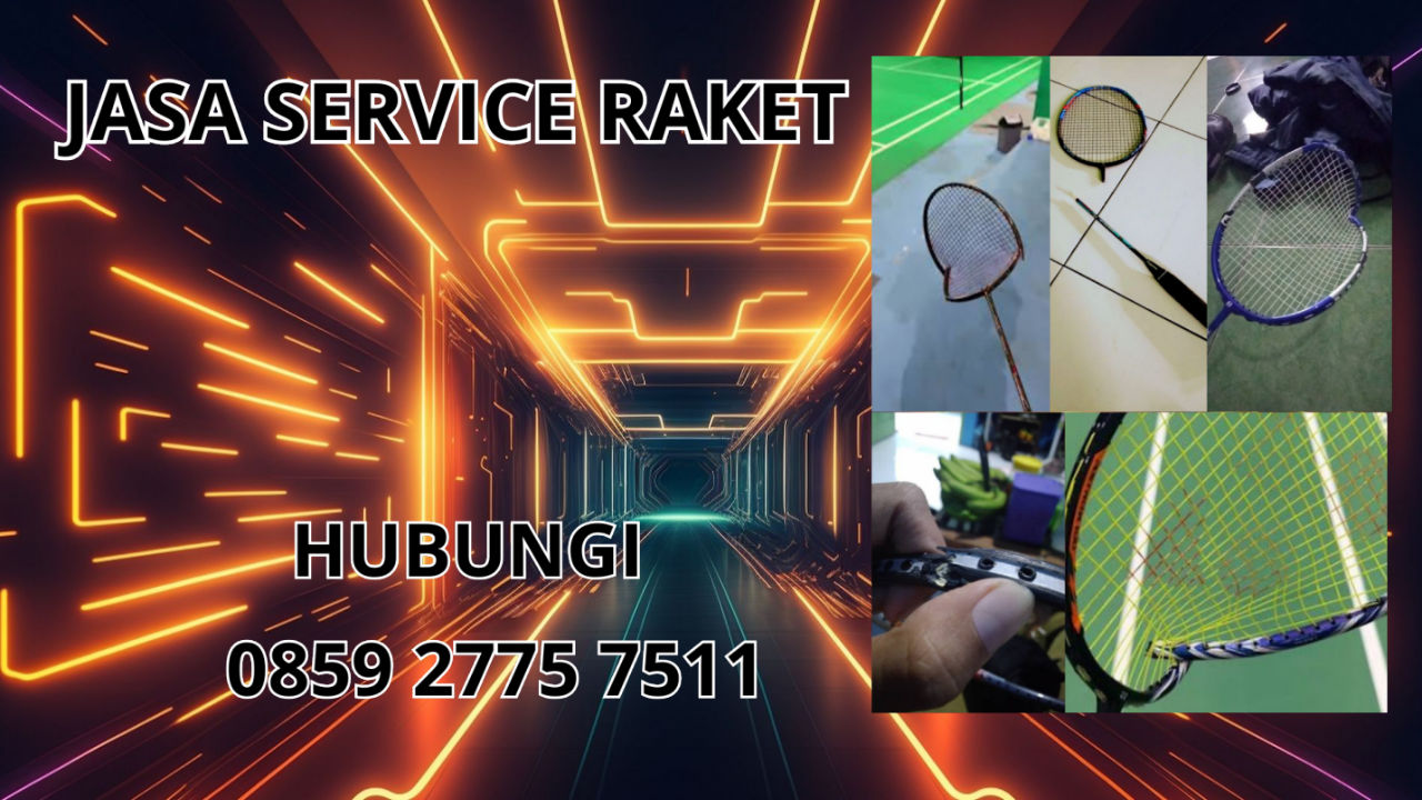 0859-2775-7511 Jasa Perbaikan Raket di Kecamatan Gunung Tanjung Kabupaten Tasikmalaya