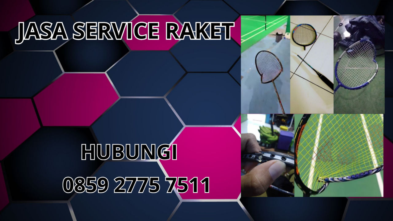 0859-2775-7511 Jasa Service Raket di Kecamatan Bungursari Kota Tasikmalaya