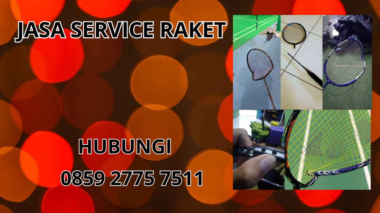 0859-2775-7511 Jasa Service Raket di Kecamatan Singajaya Kabupaten Garut