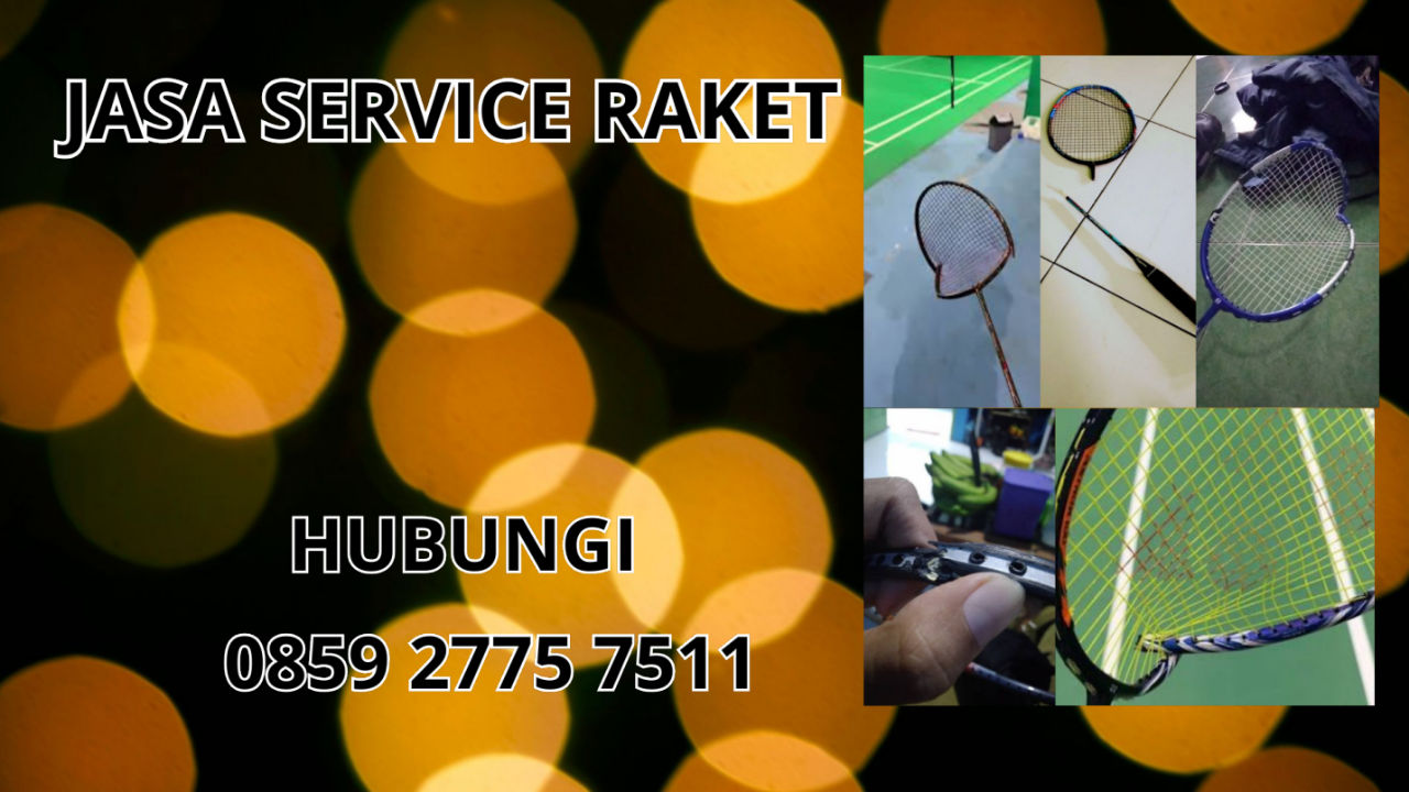 0859-2775-7511 Jasa Perbaikan Raket di Kecamatan Karang Jaya Kabupaten Tasikmalaya