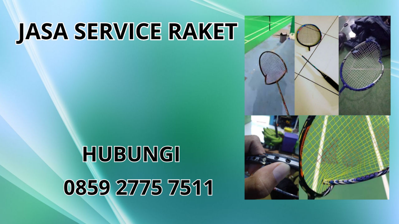0859-2775-7511 Jasa Perbaikan Raket di Kecamatan Pakenjeng Kabupaten Garut