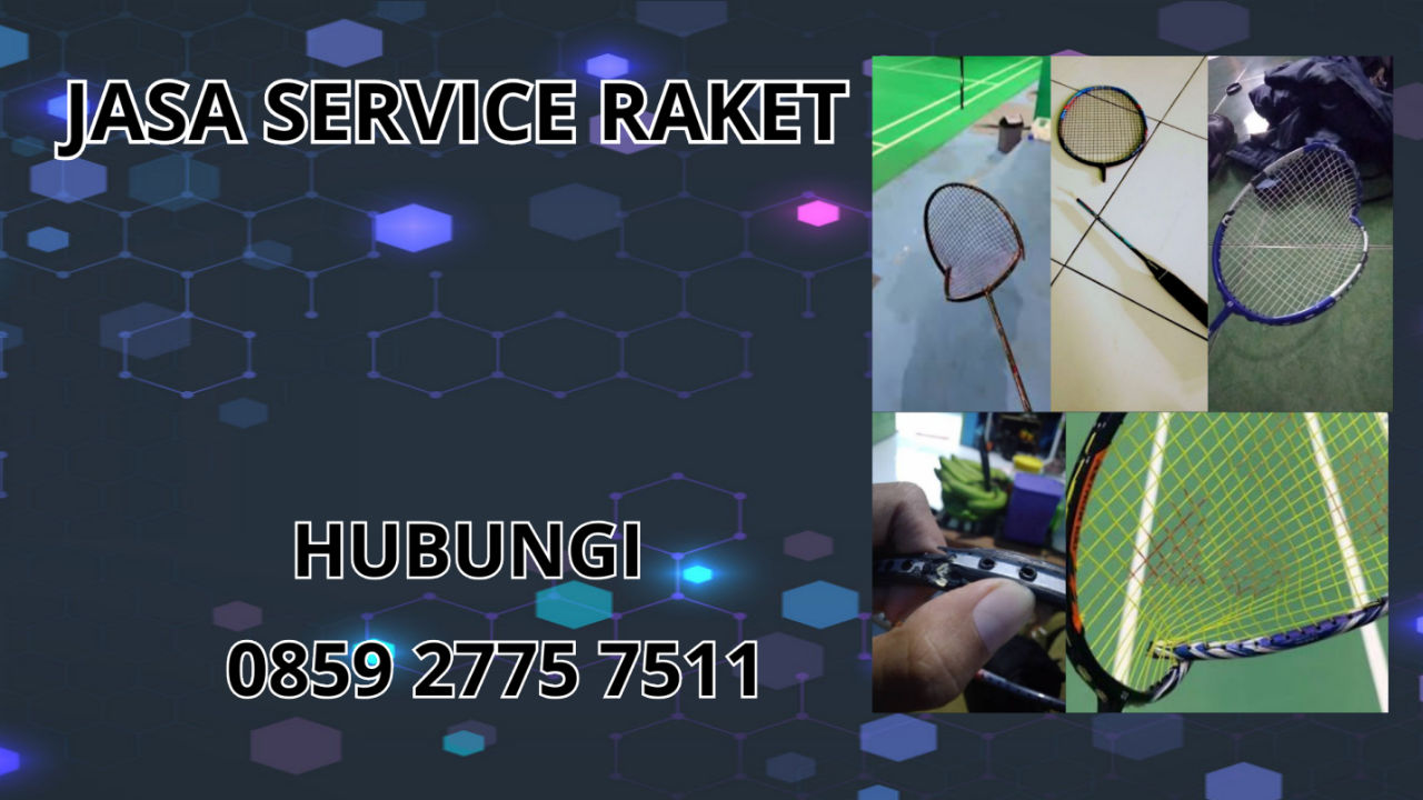 0859-2775-7511 Jasa Service Raket di Kecamatan Rajapolah Kabupaten Tasikmalaya