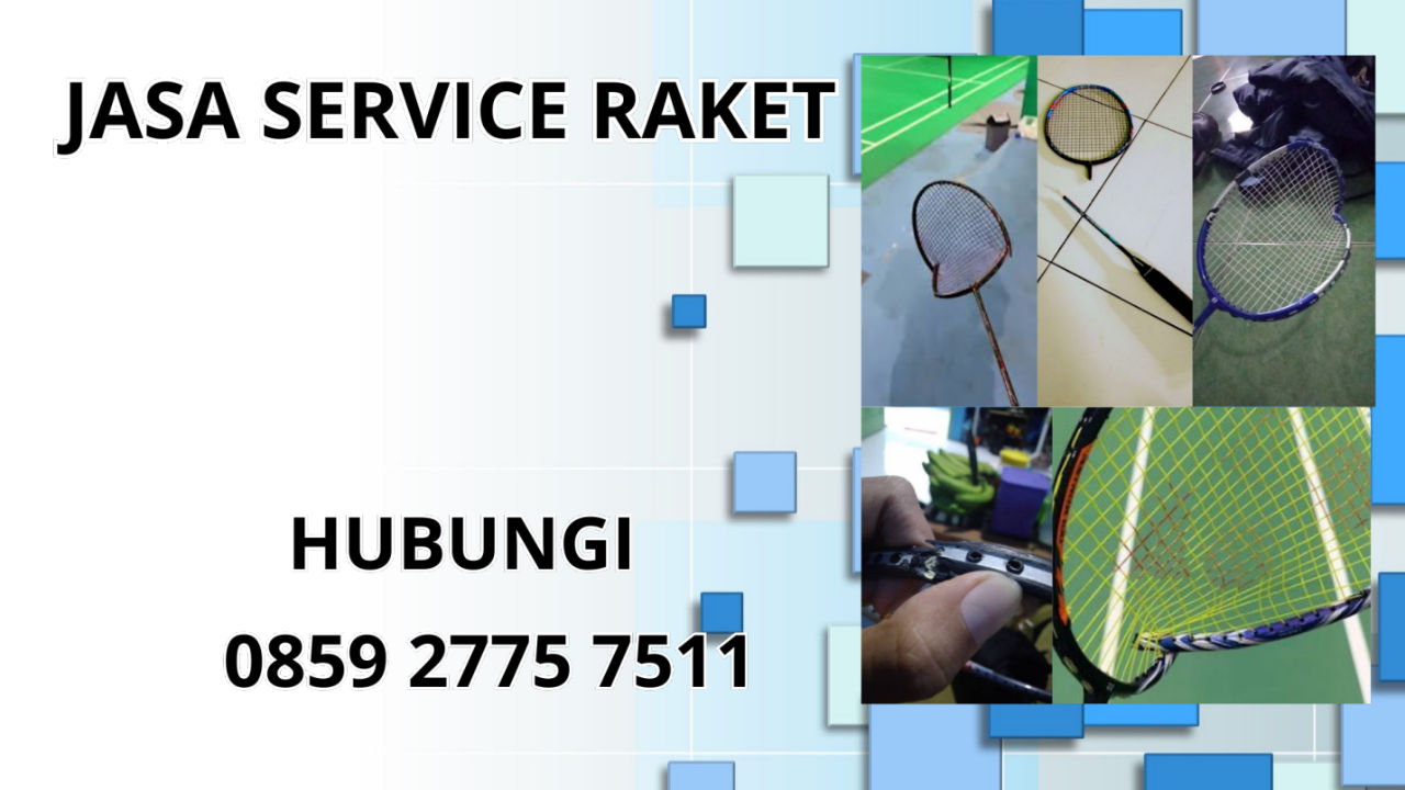 0859-2775-7511 Jasa Perbaikan Raket di Kecamatan Kersamanah Kabupaten Garut