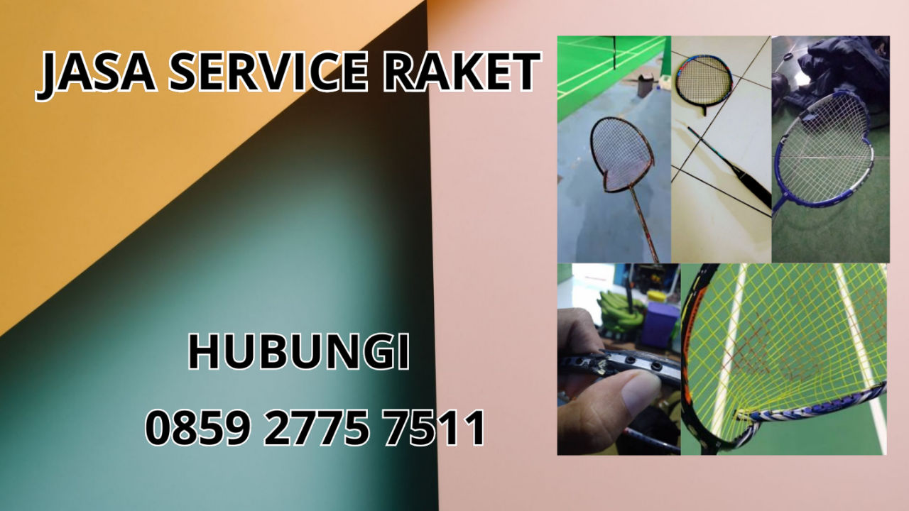 0859-2775-7511 Jasa Perbaikan Raket di Kecamatan Purbaratu Kota Tasikmalaya