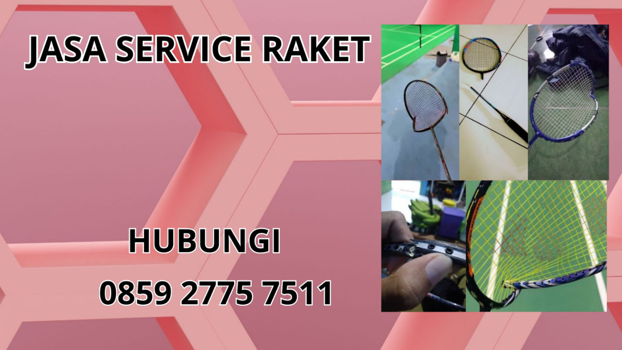 0859-2775-7511 Jasa Service Raket Di Ngada